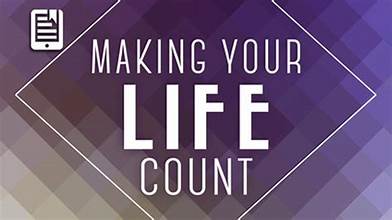 Make Life Count